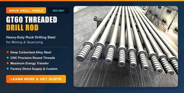 GT60 Drill Rods: Selection & Maintenance Guide